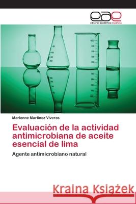Evaluación de la actividad antimicrobiana de aceite esencial de lima Martínez Viveros, Marlenne 9783659081040 Editorial Academica Espanola - książka