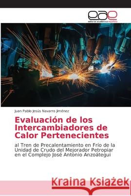 Evaluación de los Intercambiadores de Calor Pertenecientes Navarro Jiménez, Juan Pablo Jesús 9783659049460 Editorial Académica Española - książka