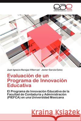 Evaluación de un Programa de Innovación Educativa Barajas Villarruel Juan Ignacio 9783845499161 Editorial Acad Mica Espa Ola - książka