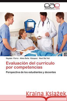 Evaluacion del Curriculo Por Competencias Alma Delia V Noel De Hayde Parra 9783848476800 Editorial Acad Mica Espa Ola - książka