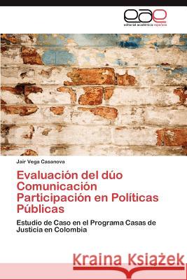 Evaluación del dúo Comunicación Participación en Políticas Públicas Vega Casanova Jair 9783845499154 Eae Editorial Academia Espanola - książka