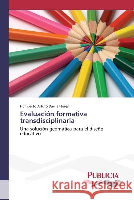 Evaluación formativa transdisciplinaria Dávila Flores Humberto Arturo 9783639646832 Publicia - książka