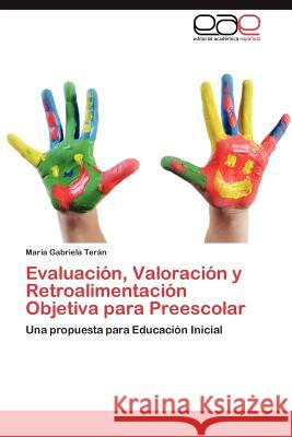 Evaluación, Valoración y Retroalimentación Objetiva para Preescolar Terán María Gabriela 9783848454471 Editorial Acad Mica Espa Ola - książka