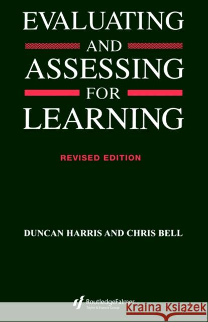 Evaluating and Assessing for Learning Chris Bell 9780749413019 Routledge - książka
