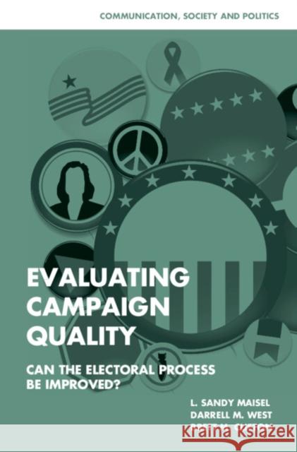 Evaluating Campaign Quality Maisel, L. Sandy 9780521877299 Cambridge University Press - książka