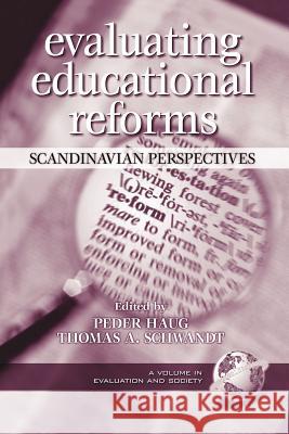 Evaluating Educaitonal Reforms: Scandinavian Perspectives (PB) Peters, Elana G. 9781931576901 Information Age Publishing - książka