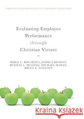 Evaluating Employee Performance Through Christian Virtues Bocarnea, Mihai C. 9783030089696 Palgrave MacMillan - książka