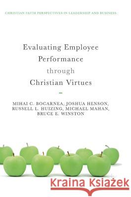 Evaluating Employee Performance Through Christian Virtues Bocarnea, Mihai C. 9783319743431 Palgrave MacMillan - książka