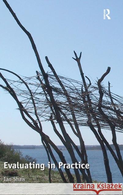 Evaluating in Practice Shaw, Professor Ian F. 9780754678571  - książka