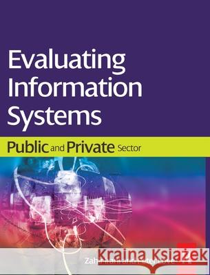 Evaluating Information Systems: Public and Private Sector Irani, Zahir 9781138152649 Routledge - książka