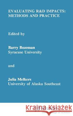 Evaluating R&d Impacts: Methods and Practice Bozeman, Barry 9780792393252 Springer - książka