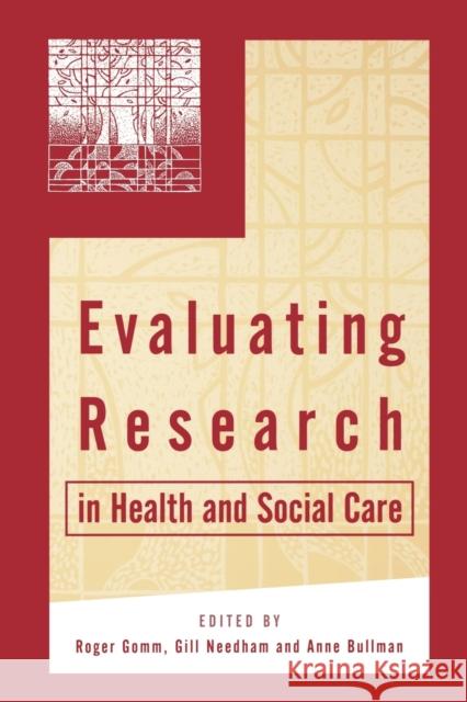 Evaluating Research in Health and Social Care Roger Gomm Gill Needham Anne Bullman 9780761964919 Sage Publications - książka