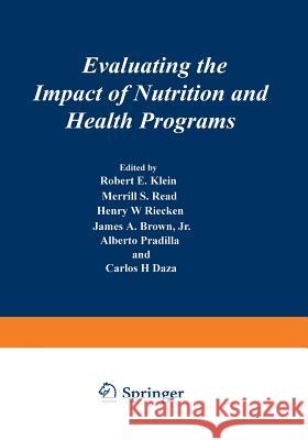 Evaluating the Impact of Nutrition and Health Programs Robert E. Klein 9781468434910 Springer - książka