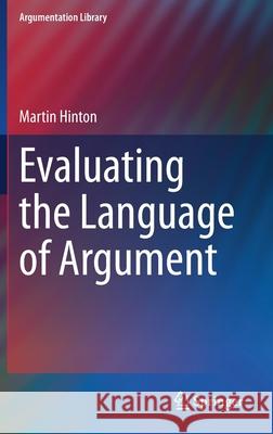 Evaluating the Language of Argument Martin Hinton 9783030616939 Springer - książka