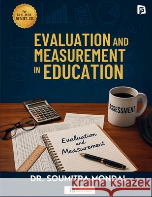 Evaluation and Measurement in Education Soumitra Mondal 9789349860452 SPI Publications - książka