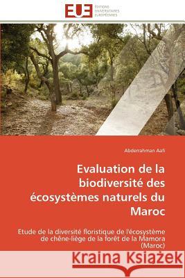 Evaluation de la biodiversité des écosystèmes naturels du maroc Aafi-A 9786131596278 Editions Universitaires Europeennes - książka