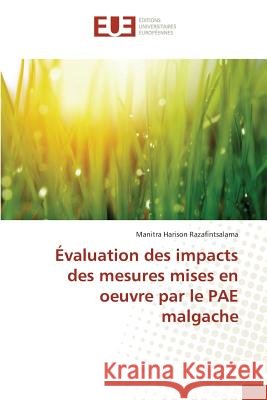 Évaluation des impacts des mesures mises en oeuvre par le PAE malgache Razafintsalama, Manitra Harison 9783639506426 Éditions universitaires européennes - książka