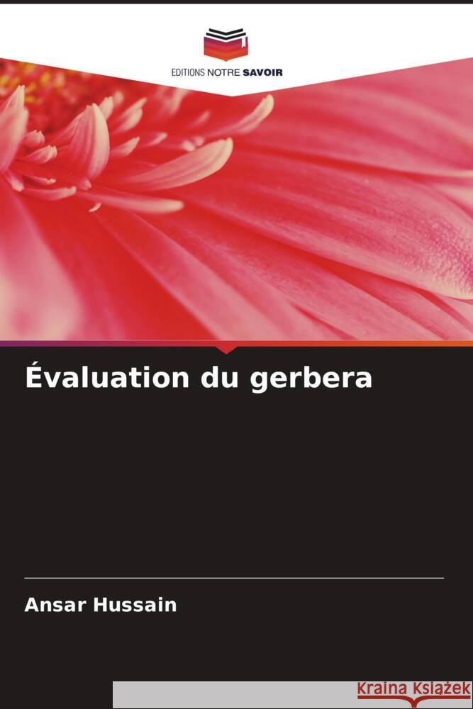 Évaluation du gerbera Hussain, Ansar 9786205196458 Editions Notre Savoir - książka