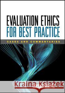 Evaluation Ethics for Best Practice: Cases and Commentaries Morris, Michael A. 9781593855703 Guilford Publications - książka