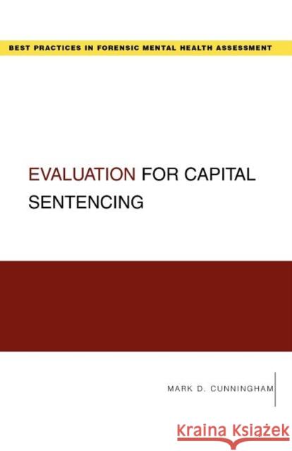 Evaluation for Capital Sentencing Mark Cunningham 9780195341553 Oxford University Press, USA - książka