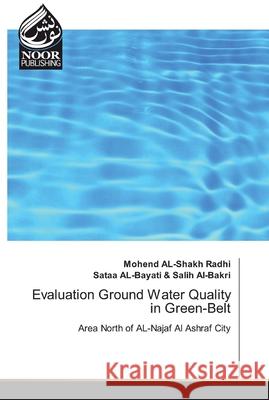 Evaluation Ground Water Quality in Green-Belt Al-Shakh Radhi, Mohend 9783330972698 Noor Publishing - książka