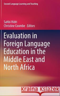 Evaluation in Foreign Language Education in the Middle East and North Africa Sahbi Hidri Christine Coombe 9783319432335 Springer - książka