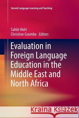 Evaluation in Foreign Language Education in the Middle East and North Africa Sahbi Hidri Christine Coombe 9783319827643 Springer - książka