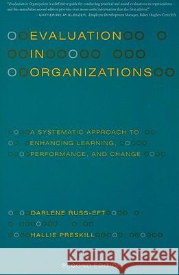Evaluation in Organizations: A Systematic Approach to Enhancing Learning, Performance, and Change Darlene Russ-Eft Hallie Preskill 9780465018666 Basic Books - książka