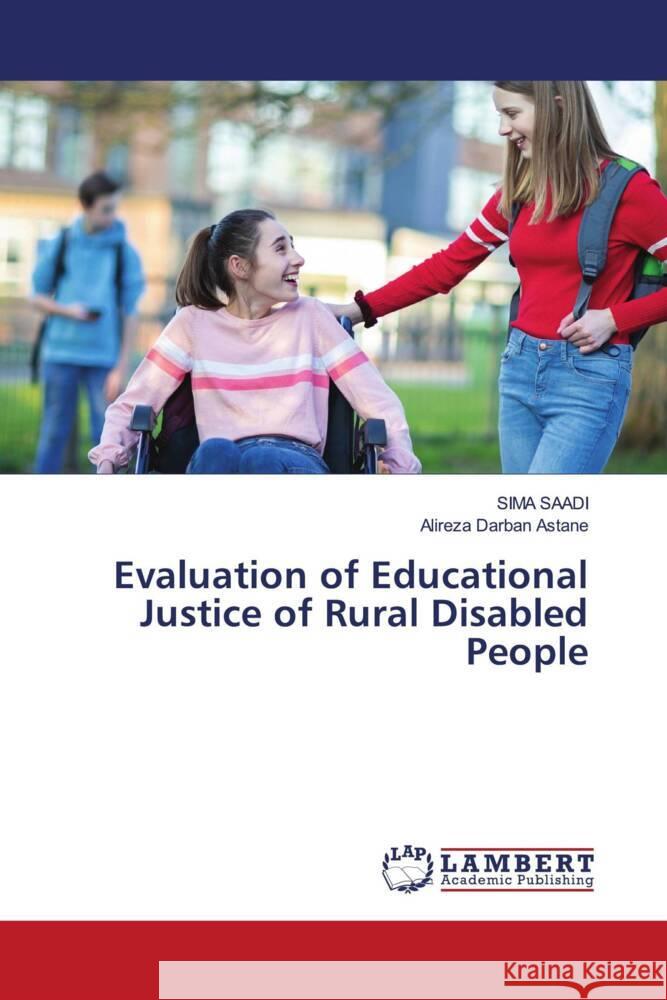 Evaluation of Educational Justice of Rural Disabled People SAADI, SIMA, Darban Astane, Alireza 9786203926064 LAP Lambert Academic Publishing - książka