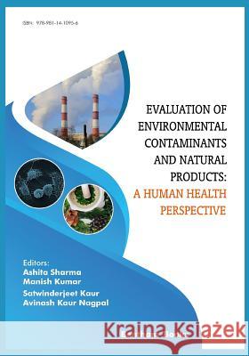 Evaluation of Environmental Contaminants and Natural Products: A Human Health Perspective Manish Kumar Ashita Sharma 9789811410956 Bentham Science Publishers - książka