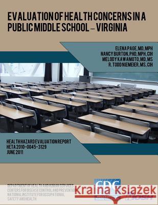 Evaluation of Health Concerns in a Public Middle School ? Virginia Dr Elena Page Dr Nancy Burton Dr Melody Kawamoto 9781493567324 Createspace - książka