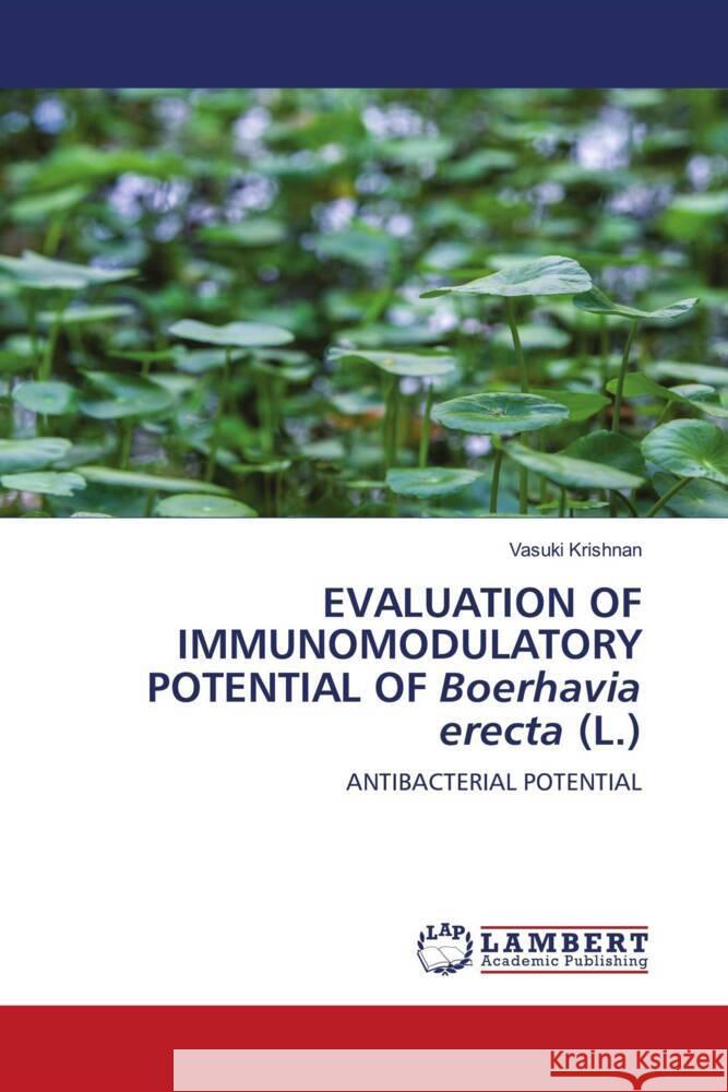 EVALUATION OF IMMUNOMODULATORY POTENTIAL OF Boerhavia erecta (L.) Krishnan, Vasuki 9786204985855 LAP Lambert Academic Publishing - książka