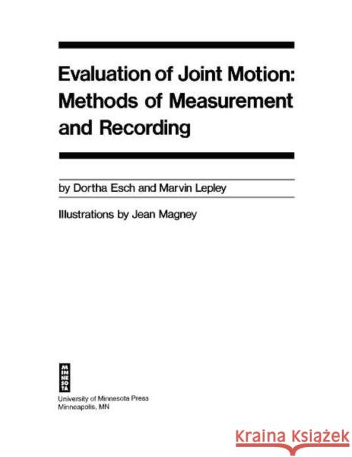 Evaluation of Joint Motion: Methods of Measurement and Recording Esch, Dortha 9780816607143 University of Minnesota Press - książka