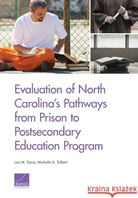 Evaluation of North Carolina's Pathways from Prison to Postsecondary Education Program Lois Davis 9781977402622 RAND Corporation - książka