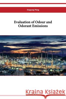 Evaluation of Odour and Odorant Emissions Xinguang Wang 9781636486161 Eliva Press - książka