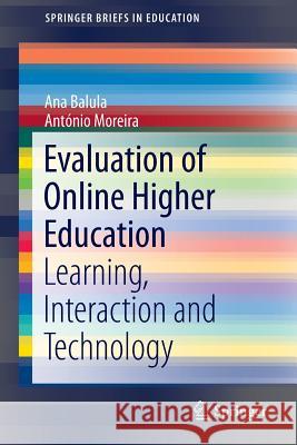 Evaluation of Online Higher Education: Learning, Interaction and Technology Balula, Ana 9783319054247 Springer - książka