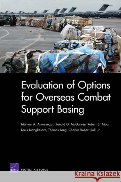 Evaluation of Options for Overseas Combat Support Basin Amouzegar, Mahyar A. 9780833038746 RAND Corporation - książka