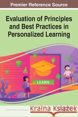 Evaluation of Principles and Best Practices in Personalized Learning Susan R. Tenon Pam Epler 9781799842378 Information Science Reference - książka