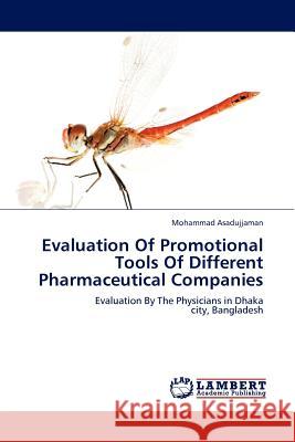 Evaluation Of Promotional Tools Of Different Pharmaceutical Companies Mohammad Asadujjaman 9783845410661 LAP Lambert Academic Publishing - książka