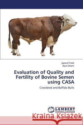 Evaluation of Quality and Fertility of Bovine Semen using CASA Patel Jignesh 9783659478765 LAP Lambert Academic Publishing - książka