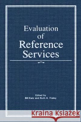 Evaluation of Reference Services Linda S. Katz Bill Katz 9780866563772 Routledge - książka