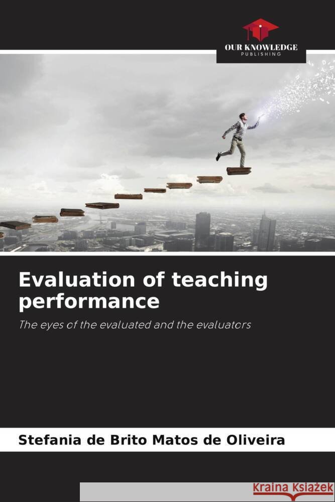 Evaluation of teaching performance Oliveira, Stefania de Brito Matos de 9786206510697 Our Knowledge Publishing - książka