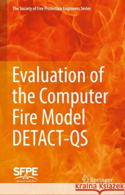 Evaluation of the Computer Fire Model Detact-QS Society for Fire Protection Engineers 9783030822941 Springer - książka