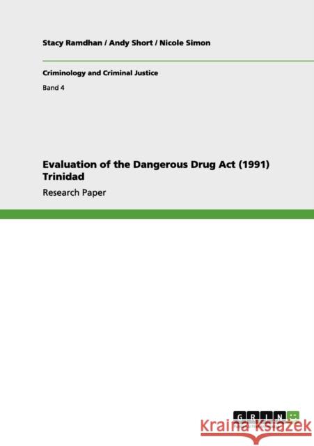 Evaluation of the Dangerous Drug Act (1991) Trinidad Stacy Ramdhan Andy Short Nicole Simon 9783640966868 Grin Verlag - książka