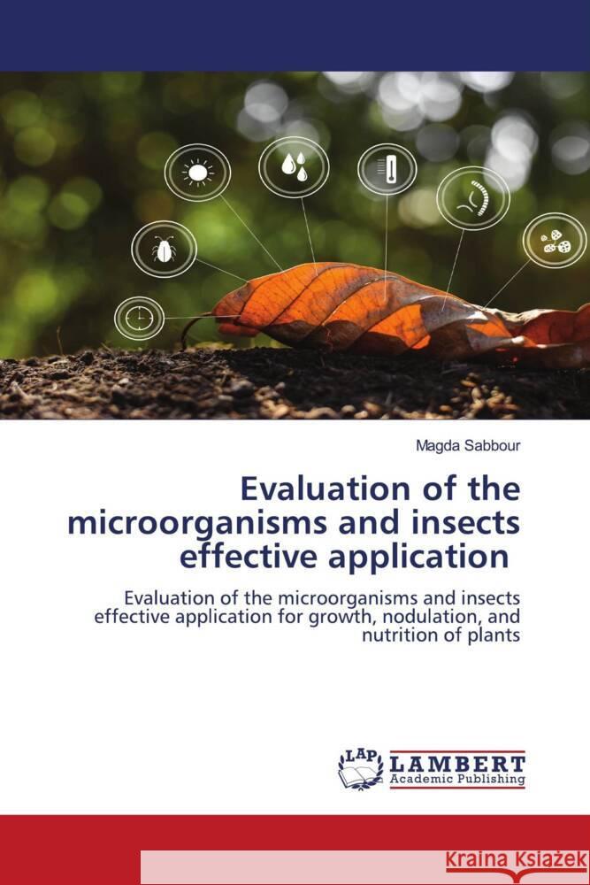 Evaluation of the microorganisms and insects effective application Sabbour, Magda 9786205489536 LAP Lambert Academic Publishing - książka