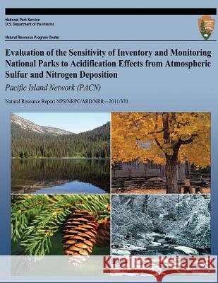 Evaluation of the Sensitivity of Inventory and Monitoring National Parks to Acidification Effects from Atmospheric Sulfur and Nitrogen Deposition: Pac T. J. Sullivan T. C. McDonnell G. T. McPherson 9781492705369 Createspace - książka