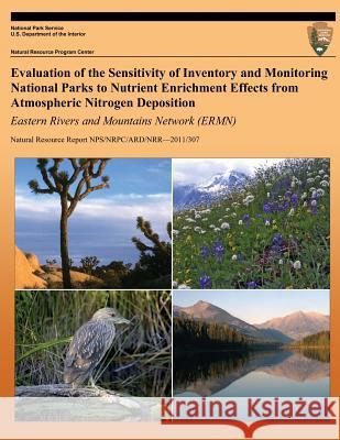 Evaluation of the Sensitivity of Inventory and Monitoring National Parks to Nutrient Enrichment Effects from Atmospheric Nitrogen Deposition Eastern R T. J. Sullivan 9781491297926 Createspace - książka