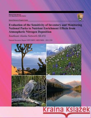 Evaluation of the Sensitivity of Inventory and Monitoring National Parks to Nutrient Enrichment Effects from Atmospheric Nitrogen Deposition Southeast T. J. Sullivan T. C. McDonnell G. T. McPherson 9781492897989 Createspace - książka