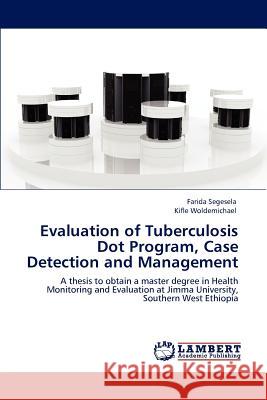 Evaluation of Tuberculosis Dot Program, Case Detection and Management  9783847375173 LAP Lambert Academic Publishing AG & Co KG - książka