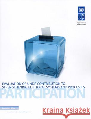 Evaluation of Undp Contribution to Strengthening Electoral Systems and Processes United Nations 9789211263473 United Nations - książka